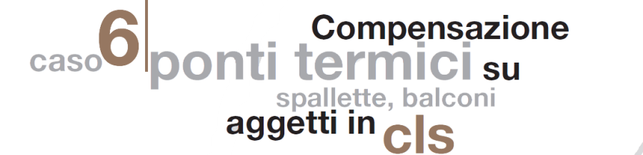 Compensazione di ponti termici su spallette, balconi, aggetti in calcestruzzo
