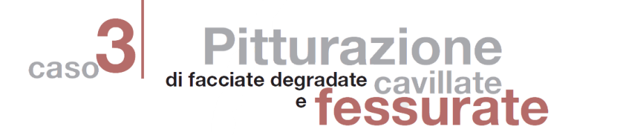 Pitturazione di facciate degradate, cavillate e fessurate